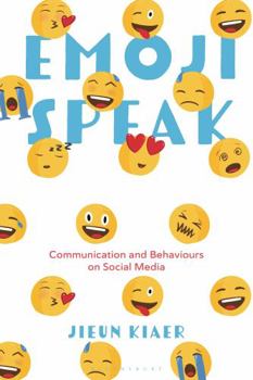 Paperback Emoji Speak: Communication and Behaviours on Social Media Book