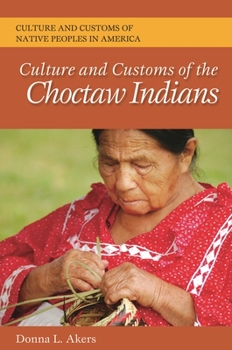 Hardcover Culture and Customs of the Choctaw Indians Book