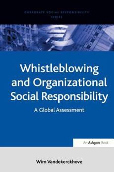 Hardcover Whistleblowing and Organizational Social Responsibility: A Global Assessment Book