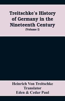 Paperback Treitschke's History of Germany in the nineteenth century (Volume I) Book
