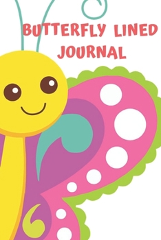Butterfly Lined Journal : Cool Colourful Lined Journal, 120 Pages, 6 X 9, Blank Butterfly Journal to Write In
