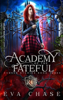 Academy of the Fateful (Cursed Studies) - Book #3 of the Cursed Studies