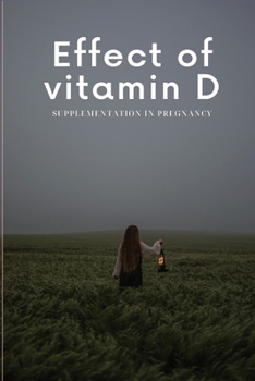 Paperback Effect of vitamin D supplementation in pregnancy Book