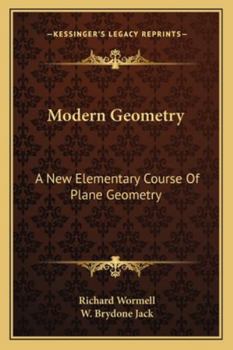 Modern Geometry: A New Elementary Course Of Plane Geometry