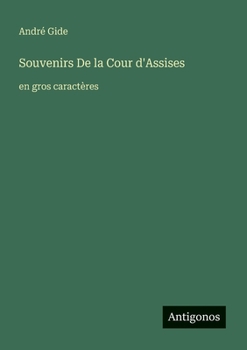 Souvenirs De la Cour d'Assises: en gros caractères (French Edition)