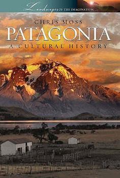 Paperback Patagonia: A Cultural History Book