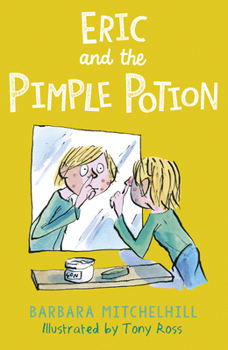 Eric and the Pimple Potion - Book #3 of the Eric Series