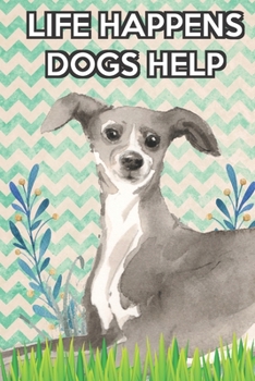 Life Happens Dogs Help 2020 Weekly Planner with Bible Verses: Greyhound 2020 Weekly Calendar with Room for Notes and Scriptures. Perfect Gift for Pet and Dog Owners.