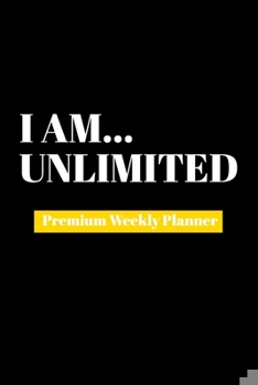 Paperback I Am Unlimited: Premium Weekly Planner Book