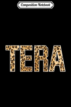 Paperback Composition Notebook: Tera First Name Cheetah Skin Birthday Gift Journal/Notebook Blank Lined Ruled 6x9 100 Pages Book