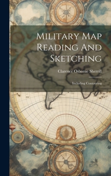 Hardcover Military Map Reading And Sketching: Including Contouring Book