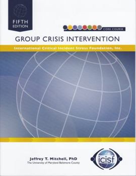 Paperback Group Crisis Intervention - Core Course - Fifth Edition Book
