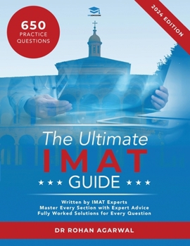 Paperback The Ultimate IMAT Guide: 650 Practice Questions, Fully Worked Solutions, Time Saving Techniques, Score Boosting Strategies, UniAdmissions Book