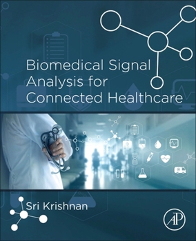 Paperback Biomedical Signal Analysis for Connected Healthcare Book