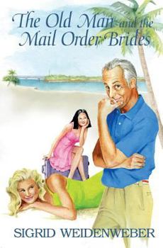 Paperback The Old Man and the Mail Order Brides Book
