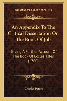 Paperback An Appendix To The Critical Dissertation On The Book Of Job: Giving A Farther Account Of The Book Of Ecclesiastes (1760) Book