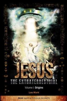 Paperback Jesus The Extraterrestrial - Origins Book