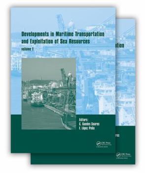 Developments in Maritime Transportation and Harvesting of Sea Resources (2-Volume set): Proceedings of the 17th International Congress of the ... 2017), October 9-11, 2017, Lisbon, Portugal