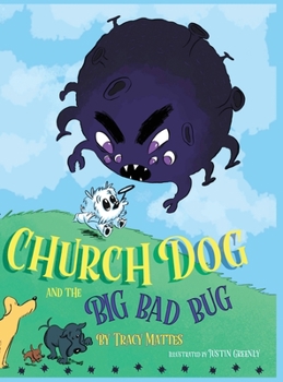 Hardcover Church Dog and the Big Bad Bug Book