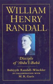 Paperback William Henry Randall: Disciple of 'Abdu 'l-Baha Book