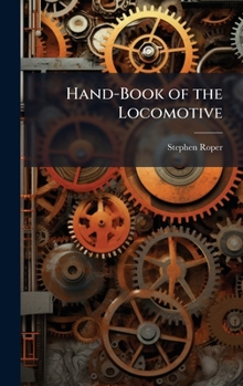 Hardcover Hand-Book of the Locomotive Book