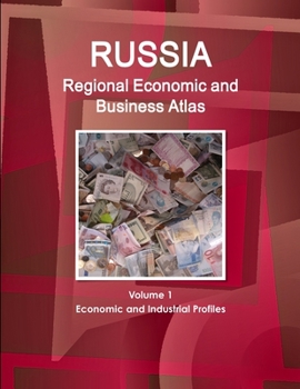 Paperback Russia Regional Economic and Business Atlas Volume 1 Economic and Industrial Profiles Book