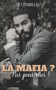 Paperback La mafia ? Pas pour moi ! [French] Book