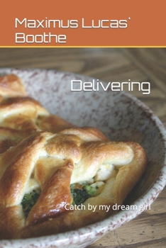 Delivering: Catch by my dream girl