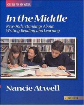 Paperback In the Middle, Second Edition: New Understandings about Writing, Reading, and Learning Book