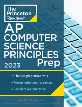 Paperback Princeton Review AP Computer Science Principles Prep, 2023: 3 Practice Tests + Complete Content Review + Strategies & Techniques Book