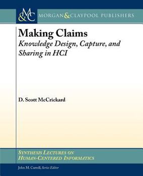 Paperback Making Claims: Knowledge Design, Capture, and Sharing in Hci Book