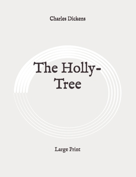 Paperback The Holly-Tree: Large Print Book