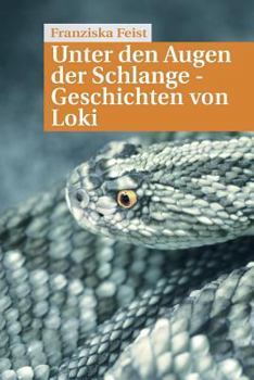 Paperback Unter den Augen der Schlange: Geschichten von Loki [German] Book