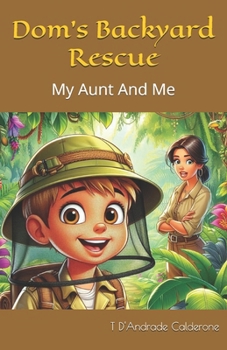 Dom's Backyard Rescue: My Aunt And Me (Memories of Love)