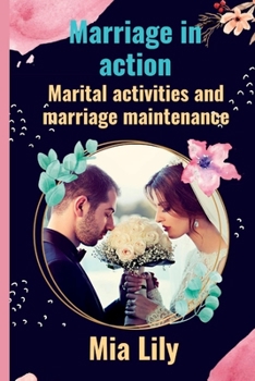 Paperback Marriage in action: Marital activities and marriage maintenance Book