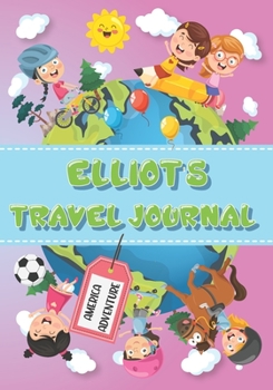 Paperback Elliot's Travel Journal: Personalised Awesome Activities Book for USA Adventures Book