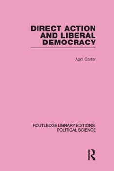 Paperback Direct Action and Liberal Democracy Book