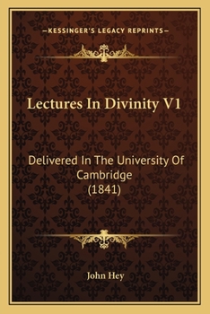 Lectures In Divinity V1: Delivered In The University Of Cambridge