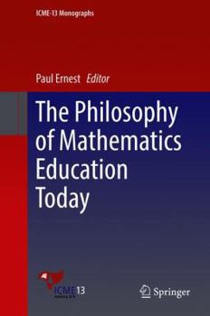 Hardcover The Philosophy of Mathematics Education Today Book