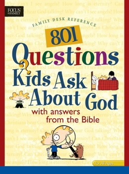 801 Questions Kids Ask about God (Heritage Builders)