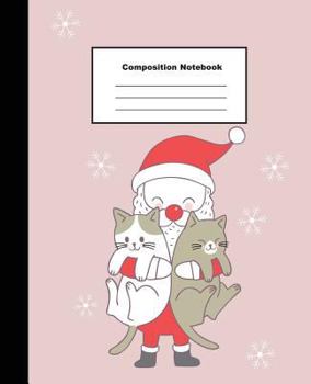 Paperback Composition Notebook: Christmas Santa Claus and Cats on Pinky Pastel Wide Ruled Note Book