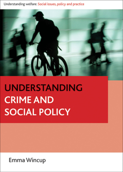 Paperback Understanding Crime and Social Policy Book