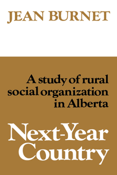 Paperback Next-Year Country: A Study of Rural Social Organization in Alberta Book
