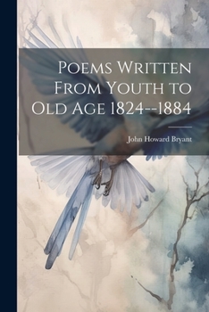 Paperback Poems Written From Youth to Old Age 1824--1884 Book