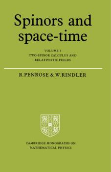 Paperback Spinors and Space-Time: Volume 1, Two-Spinor Calculus and Relativistic Fields Book