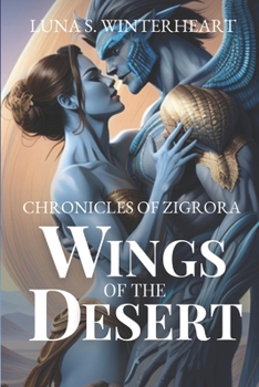 Paperback Chronicles of Zigrora: Wings of The Desert: Fantasy Romance Adventure Young Adult Book