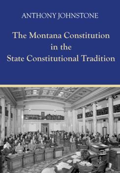 Paperback The Montana Constitution in the State Constitutional Tradition Book