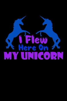 Paperback I Flew Here On My Unicorn: Shopping List Rule Book