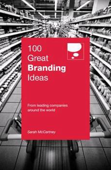 Paperback 100 Great Branding Ideas (100 Great Ideas) Book