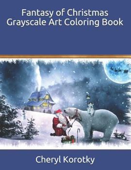 Paperback Fantasy of Christmas Grayscale Art Coloring Book